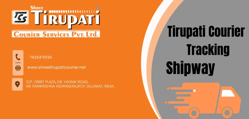 Tirupati Courier Tracking Shipway: Complete Real-Time Package Tracking Guide for Every Customer Tirupati Courier Tracking Shipway
