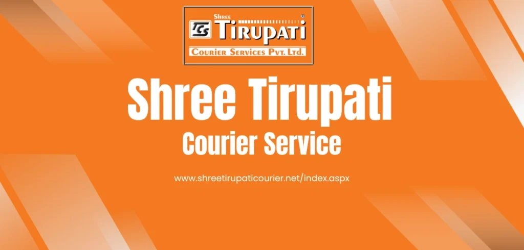 Shree Tirupati Courier Service Tracking Guide for Fast, Secure Package Delivery Across India Shree Tirupati Courier Service