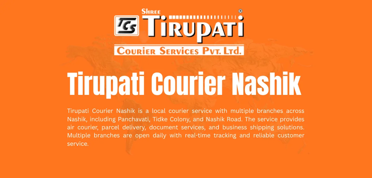 Tirupati Courier Nashik: Complete Guide to Services, Tracking & Locations Tirupati Courier Nashik