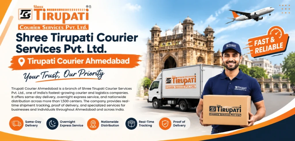 Tirupati Courier Ahmedabad: Complete Service Guide & Tracking Information Tirupati Courier Ahmedabad