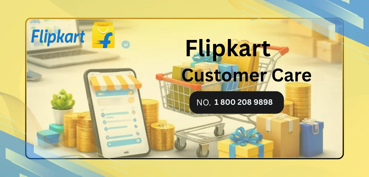 What Is 1 800 208 9898 in Flipkart Number? Complete Customer Support Guide What is 1 800 208 9898 in Flipkart Number
